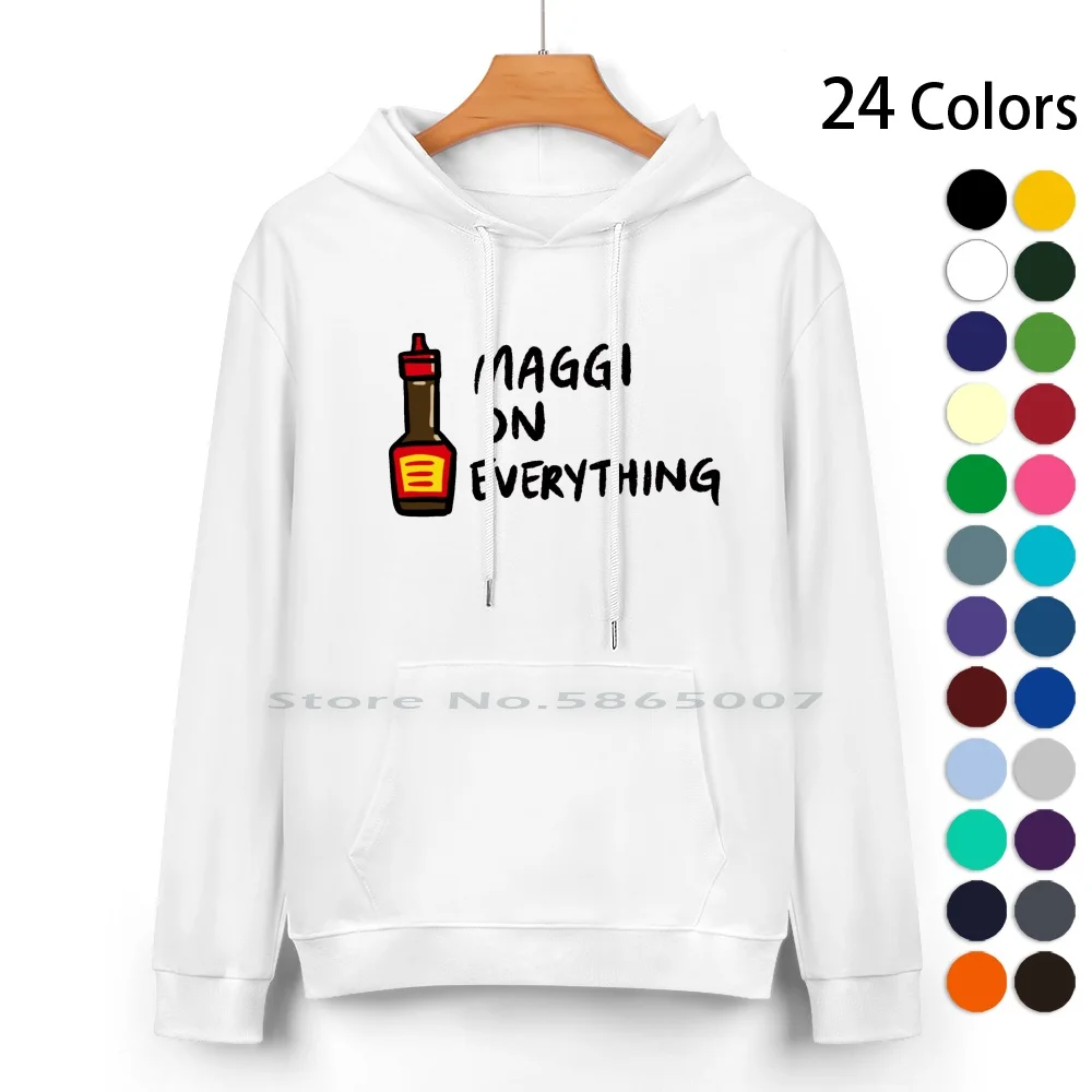 Maggi On Everything Pure Cotton Hoodie Sweater 24 Colors Maggi Sauce Asian Europe Eating Foodie Cook Chef Salty Yummy Delicious