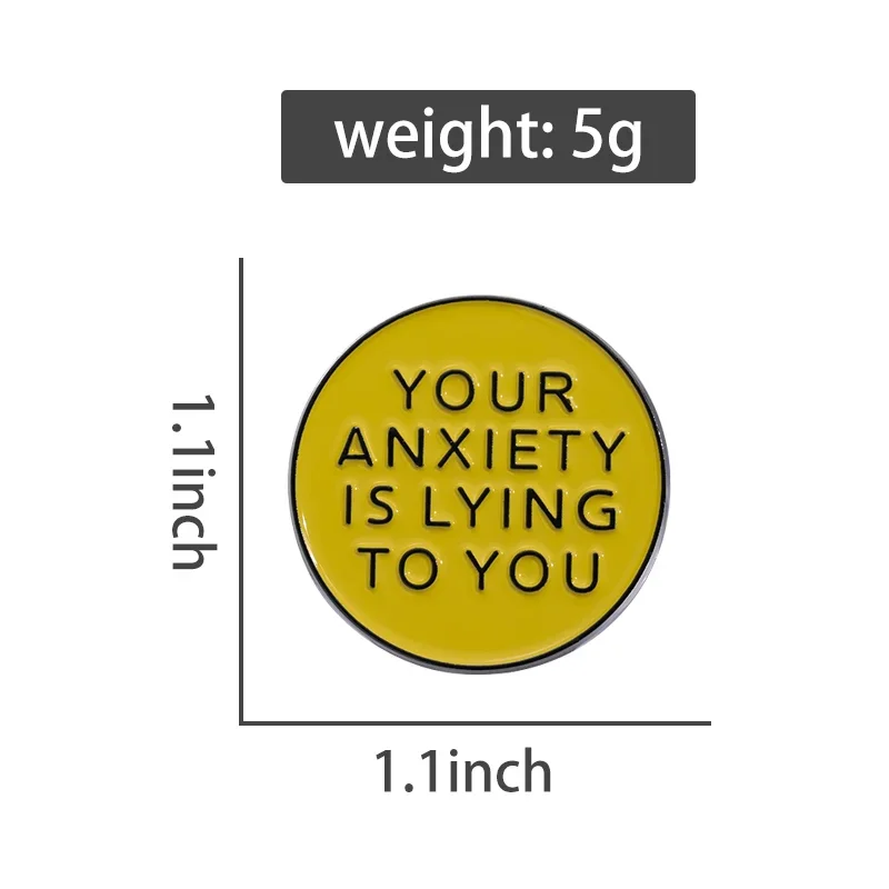 Your Anxiety is Lying To You Enamel Pin Positive Quotes Creative Funny Brooches Clothes Lapel Badge Backpack Jewelry Wholesale