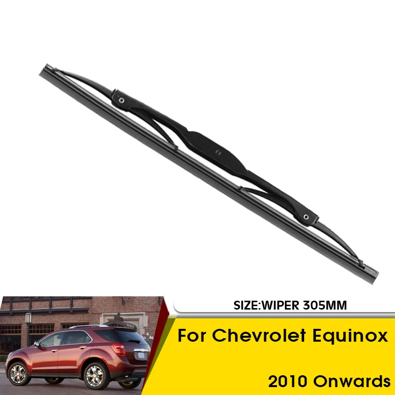 

Car Wiper Blade For Chevrolet Equinox 2010 Onwards Rear Back Windshield Windscreen Rear Wiper 305mm Car Accessories