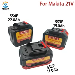New Original 19.0Ah 22.0Ah 21V Rechargeable Lithium-Ion Battery for Makita 18V 20V Cordless Dirll/Brushless Wrench/Screwdriver