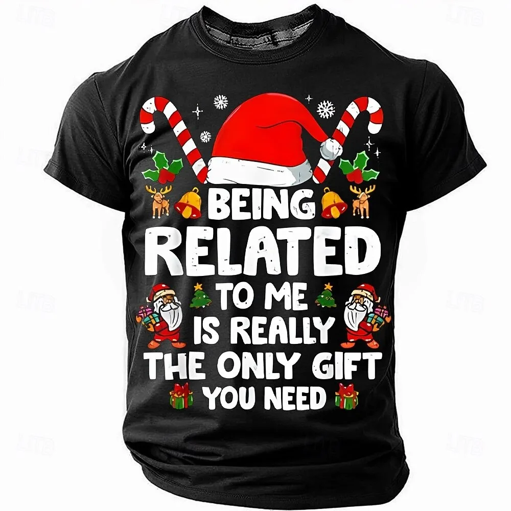 

Christmas Funny 'Being Related to Me Is Really the Only Gift You Need' Men's Short Sleeve Crewneck T-Shirt Holiday Humor Tee top