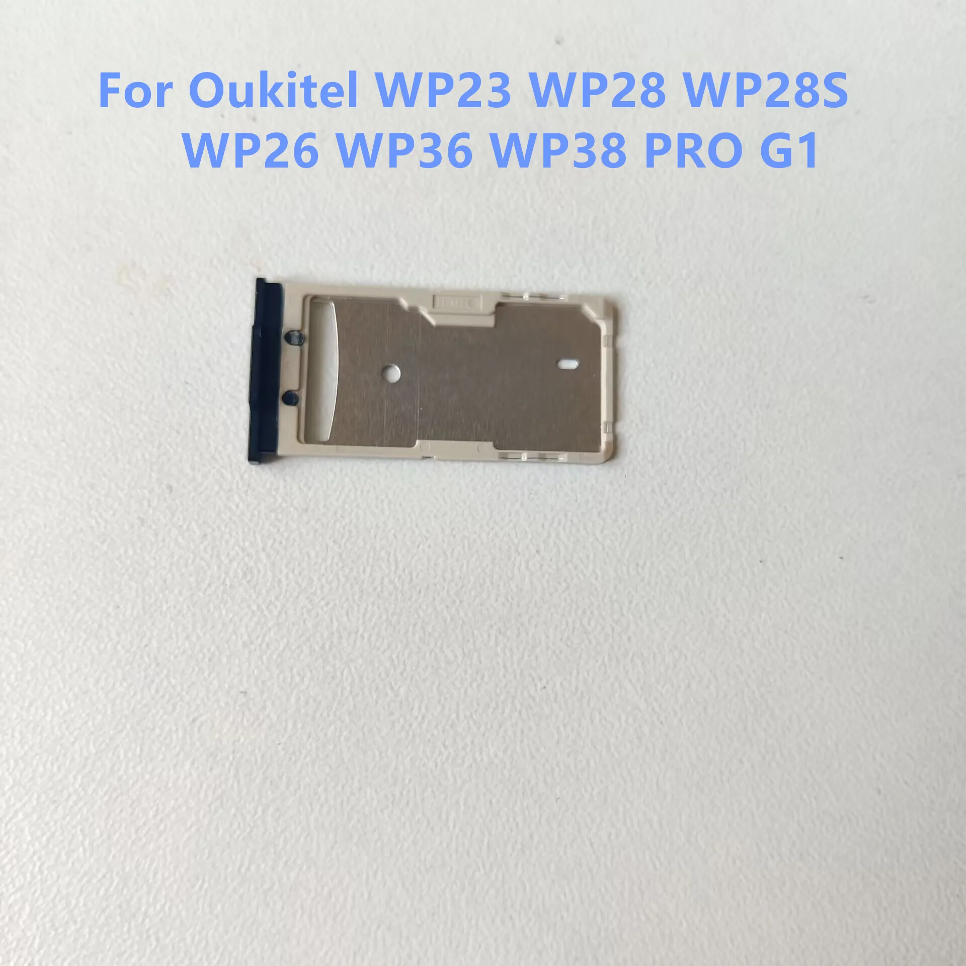 New For Oukitel WP23 WP28 WP28S WP26 WP36 WP38 PRO G1 Cell Phone Sim Card Holder Tray Card Slot