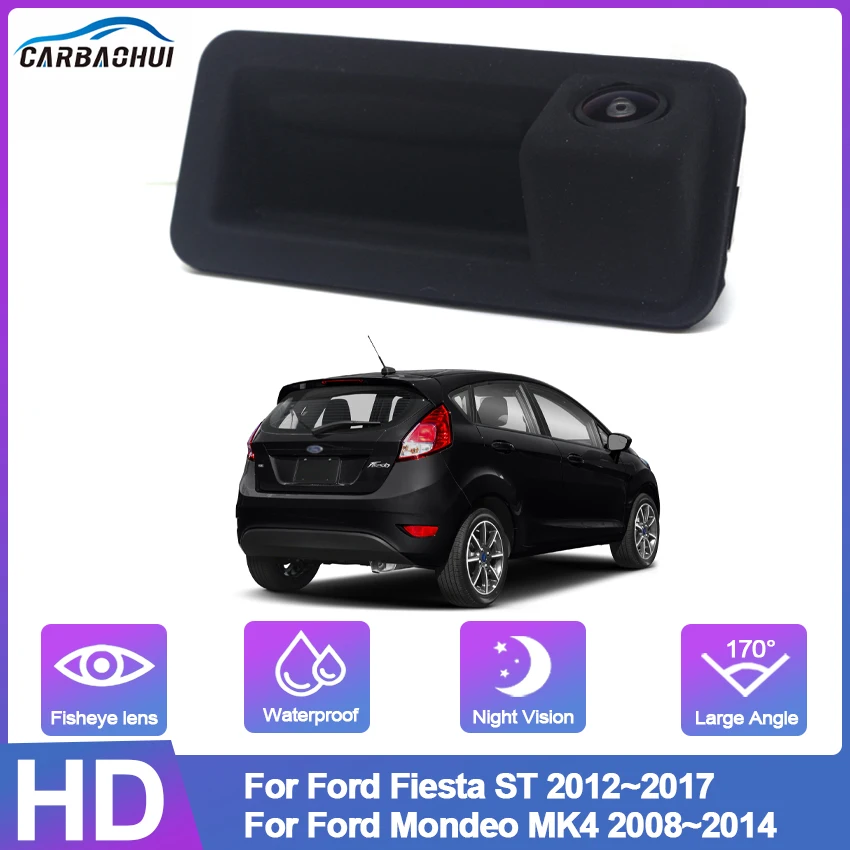 

HD CCD Waterproof 1080P Vehicle Reverse Backup Trunk Handle Camera For Ford Fiesta ST 2012~2017 Mondeo MK4 2008~2012 2013 2014