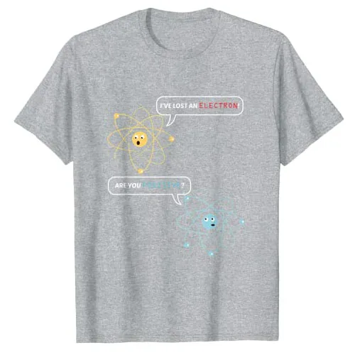 J'ai perdu un électron. Êtes-vous positif? T-shirt drôle de blague de chimie, tee-shirt graphique de science d'atome ringard, tenue d'amoureux de physique, cadeau