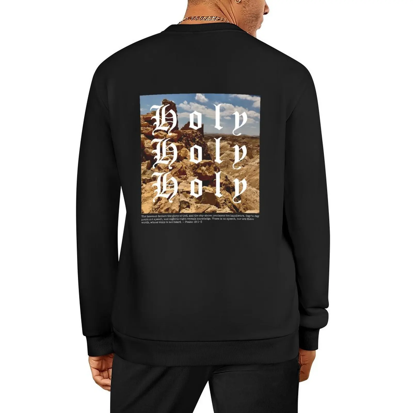 

HOLY HOLY HOLY, Psalm scripture bible verse quote, black Pullover men's autumn clothes autumn clothes sweatshirt male