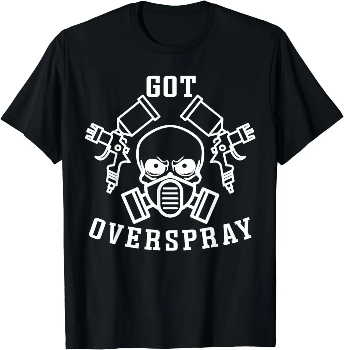 Got Overspray Auto Body Painter Car Mechanic Funny Tee T-Shirt