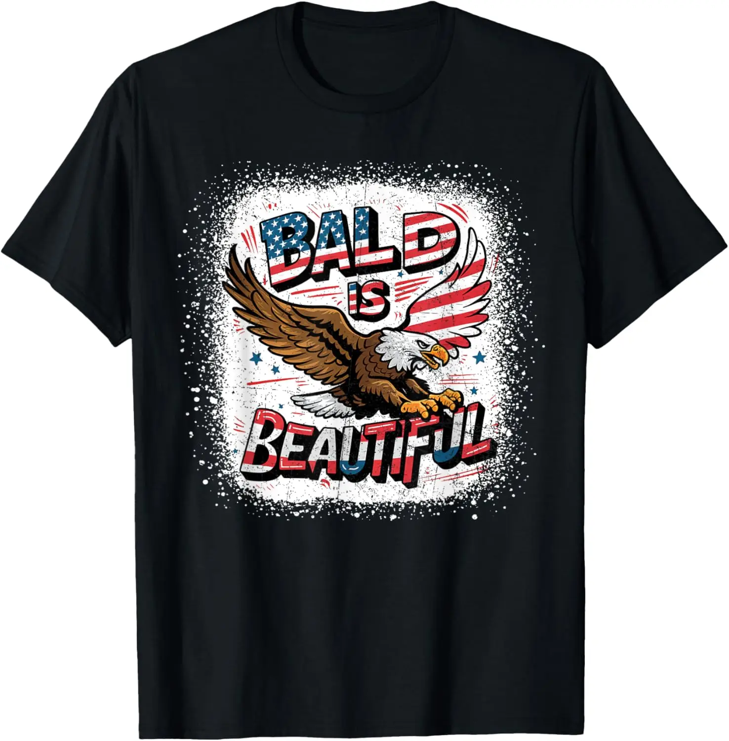 

4th of July Bald Is Beautiful Bald Eagle Men Women Gift T-Shirt