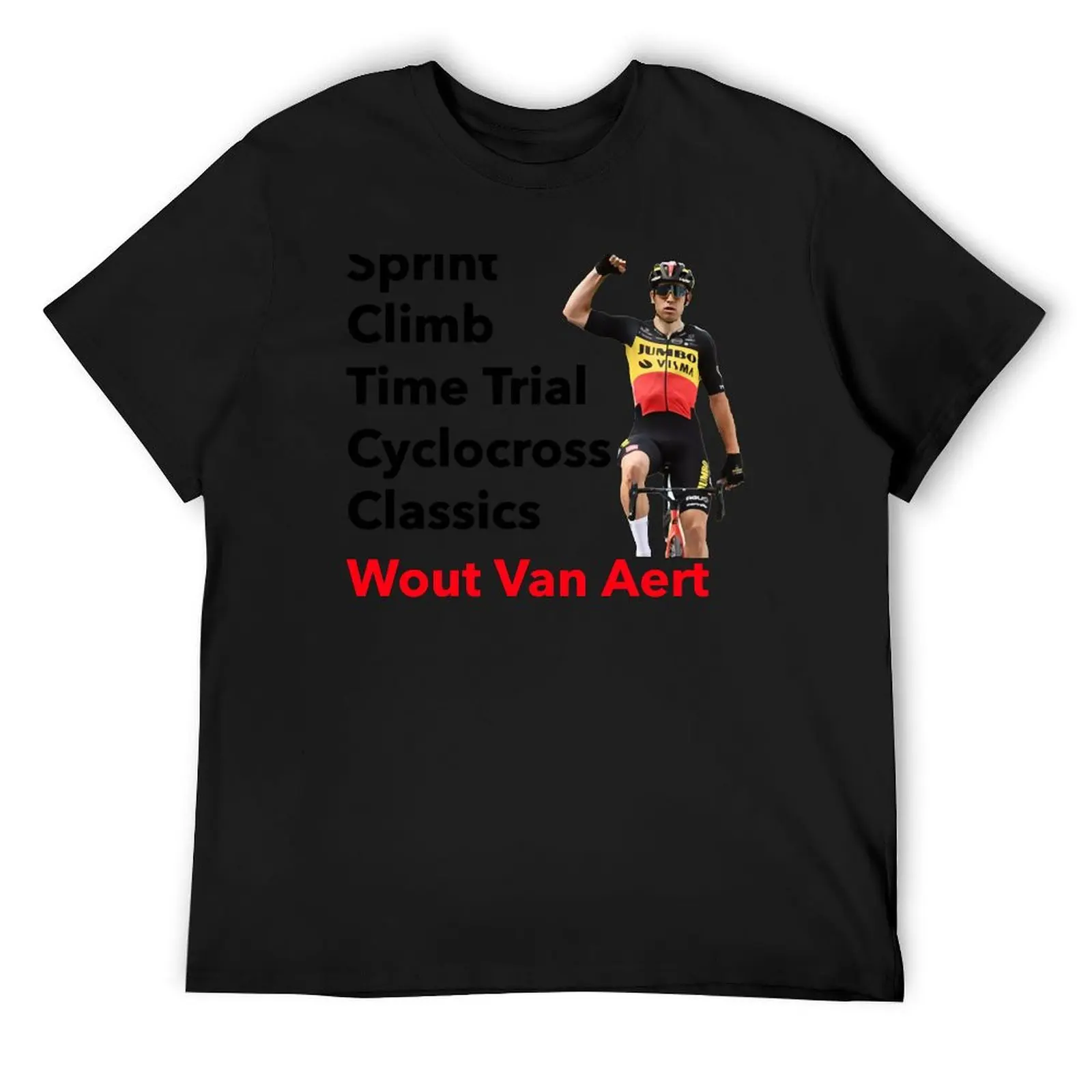 

Wout Van Aert multi mode sprint, time trial, climb, cyclocross, classics T-Shirt