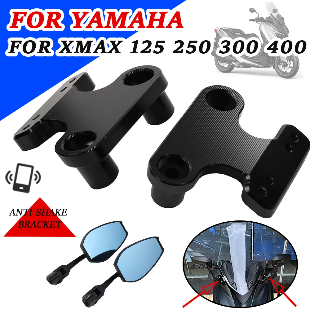 

Motorcycle Accessories Side Rearview Mirror Fixed Bracket Mirrors Holder For Yamaha XMAX300 XMAX 300 X-MAX 250 125 400 XMAX250