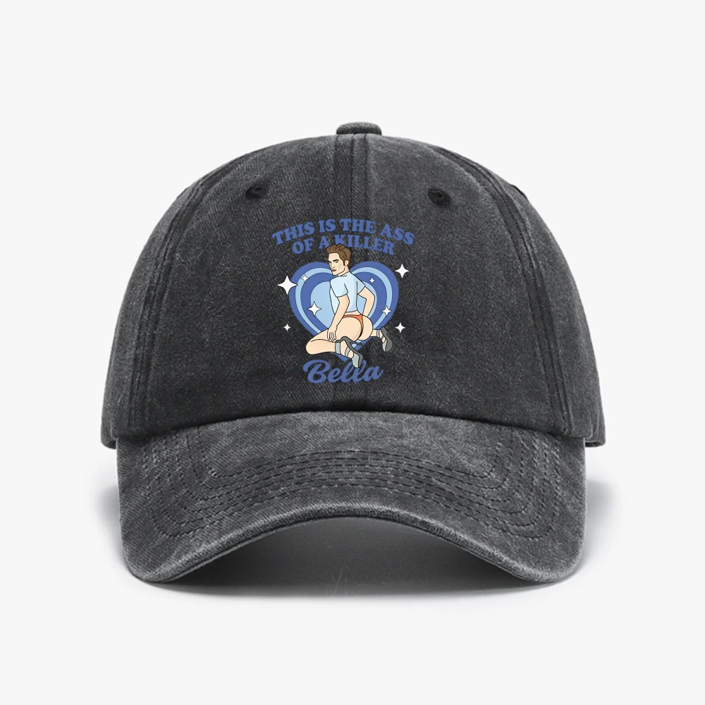 This Is The Ass of A Killer Bella hat Men Twilight Meme Robert Pattinson Saga Baseball Cap Adjustable Fit Headwear