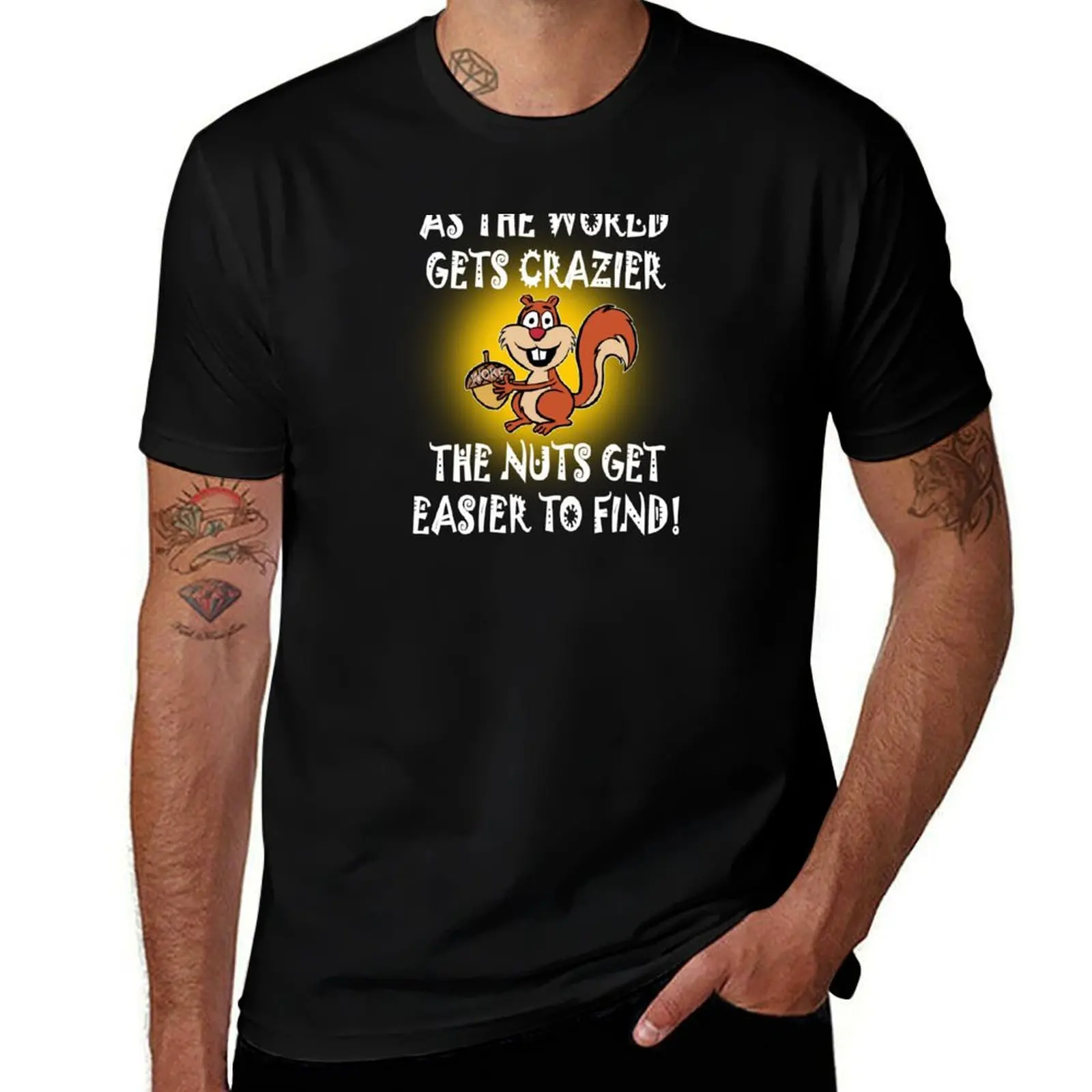 As the world gets crazier the nuts get easier to find. T-Shirt Big and Tall Solid Color T-Shirt