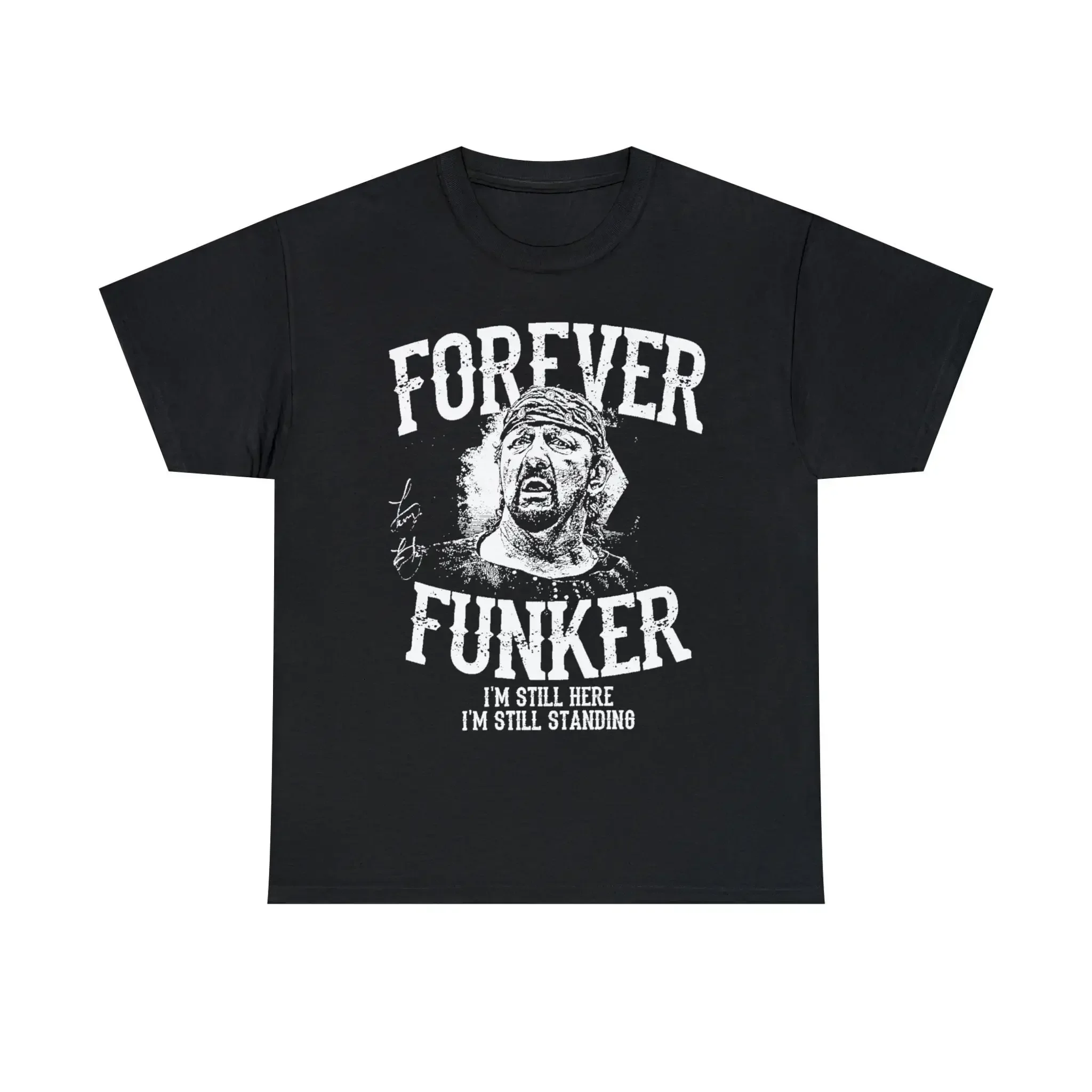 Heavily Distressed Forever Funker 80s Retro Wrestling Texas Terry Funk memorabilia tribute T shirt gen x tee nostalgia U