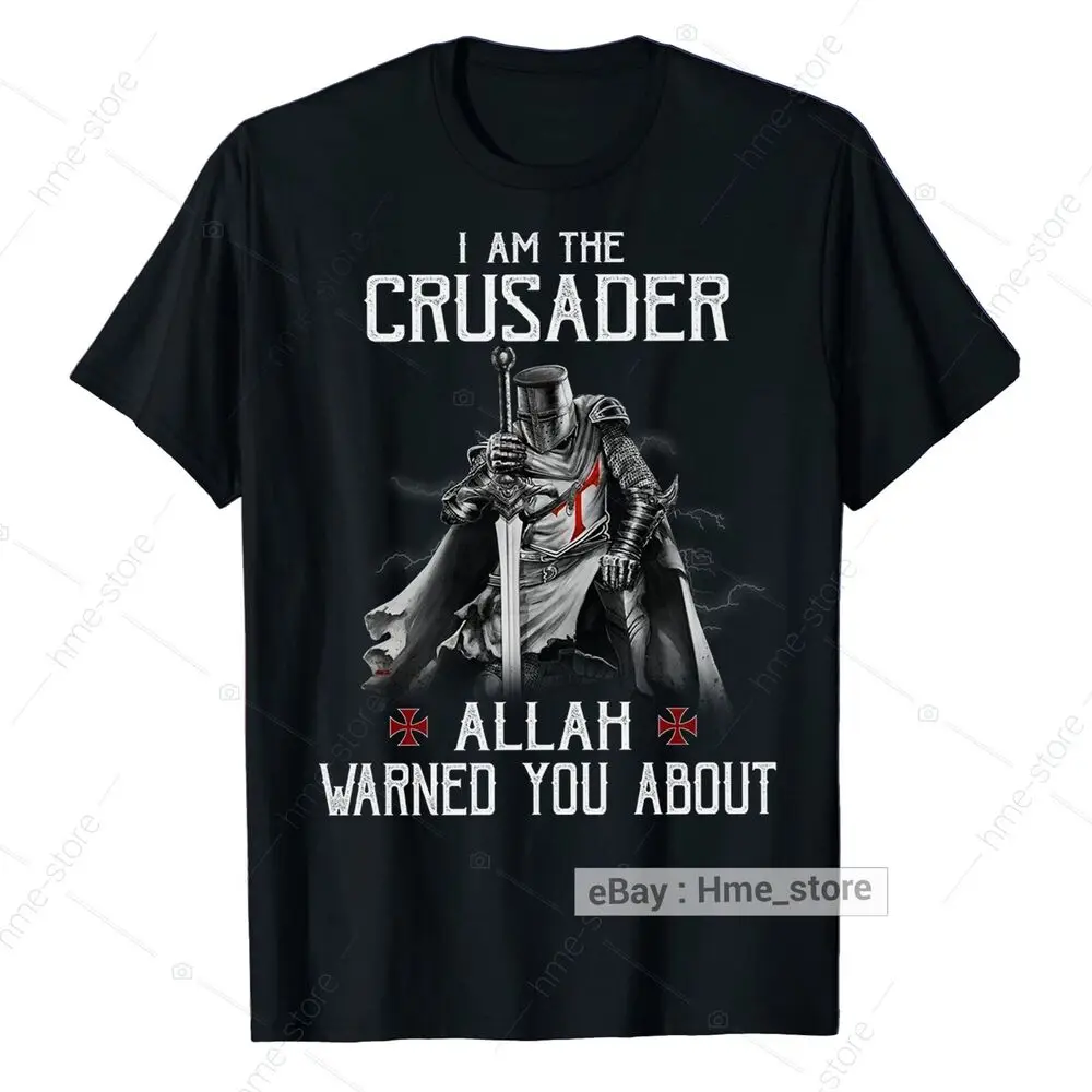 Knight Templar T-Shirt  Of God I'm The Crusader Allah Warned You About Unisex T-shirts For Men