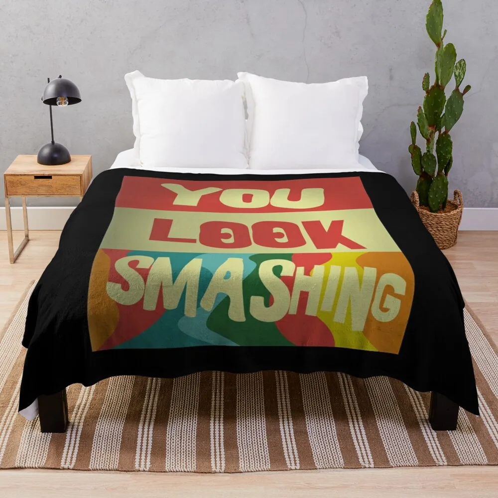 

You Look Smashing Throw Blanket Soft Big Dorm Room Essentials anime Blankets