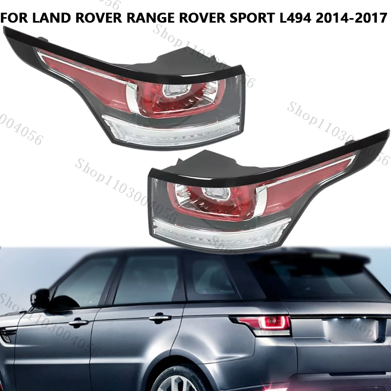 

LED Tail Light Tail Lamp For Land Rover Range Rover Sport L494 2014-2017 LR061588 LR061589 Car Brake Warning Signal Tail Lamps