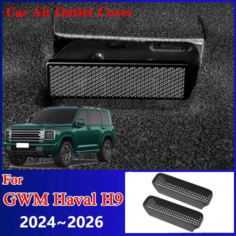 

Car Air Outlet Covers For GWM Haval H9 Accessories 2025 2024 2026 Under Seat Duct Vent Outlet Anti-Clogging Protectors Stickers