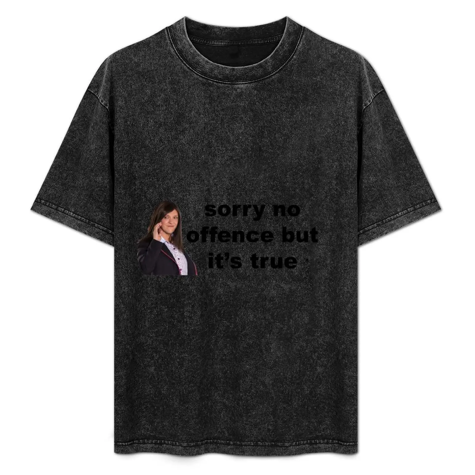

ja'mie - sorry no offence but it's true T-Shirt Simple Print Design T-Shirt