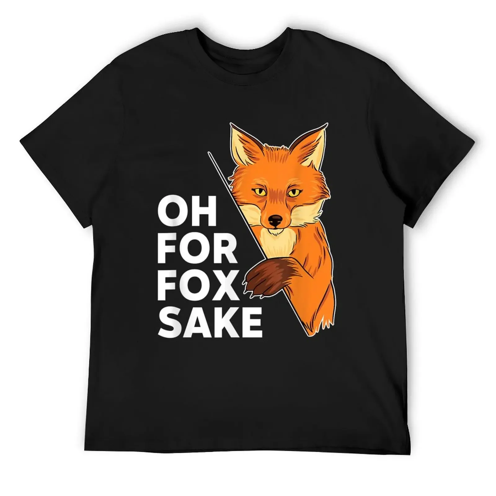 

Oh For Fox Sake Funny Pun Sarcastic T-Shirt customs design your own custom t shirt Clothing men t shirt
