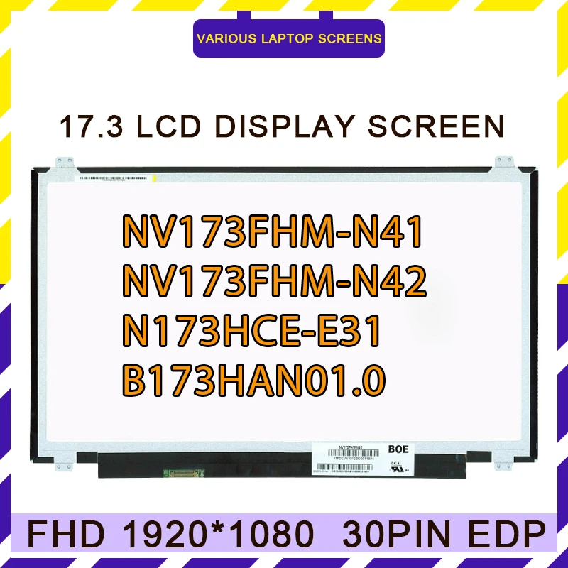 

17.3" IPS FHD 1920x1080 NV173FHM-N41 NV173FHM-N42 N173HCE-E31 B173HAN01.0 B173HAN01.3 B173HAN01.1 eDP 30pins Laptop LCD Screen