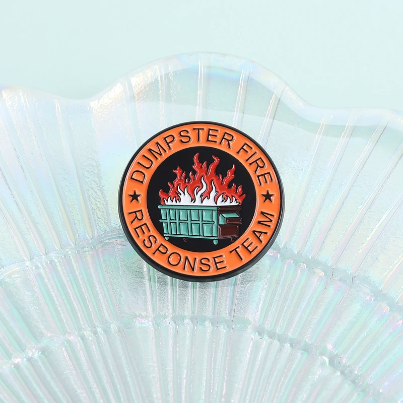 Dumpster Fire Response Team Enamel Pins Trash Can Flame Fire Safe Sarcastic Quote Brooches Lapel Badge Jewelry Gifts for Friends