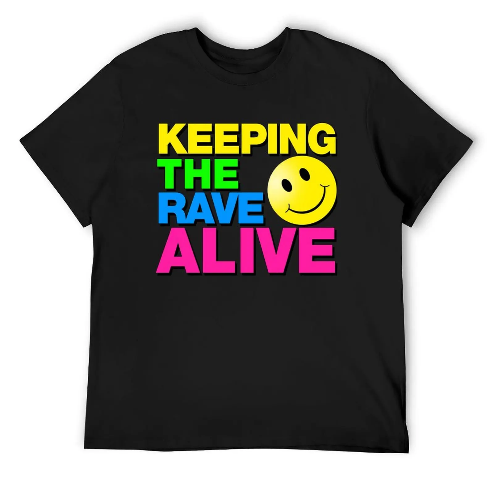 Keeping the rave alive T-Shirt graphic tee shirt shirts graphic tee oversized essential t shirt sweat shirts, men