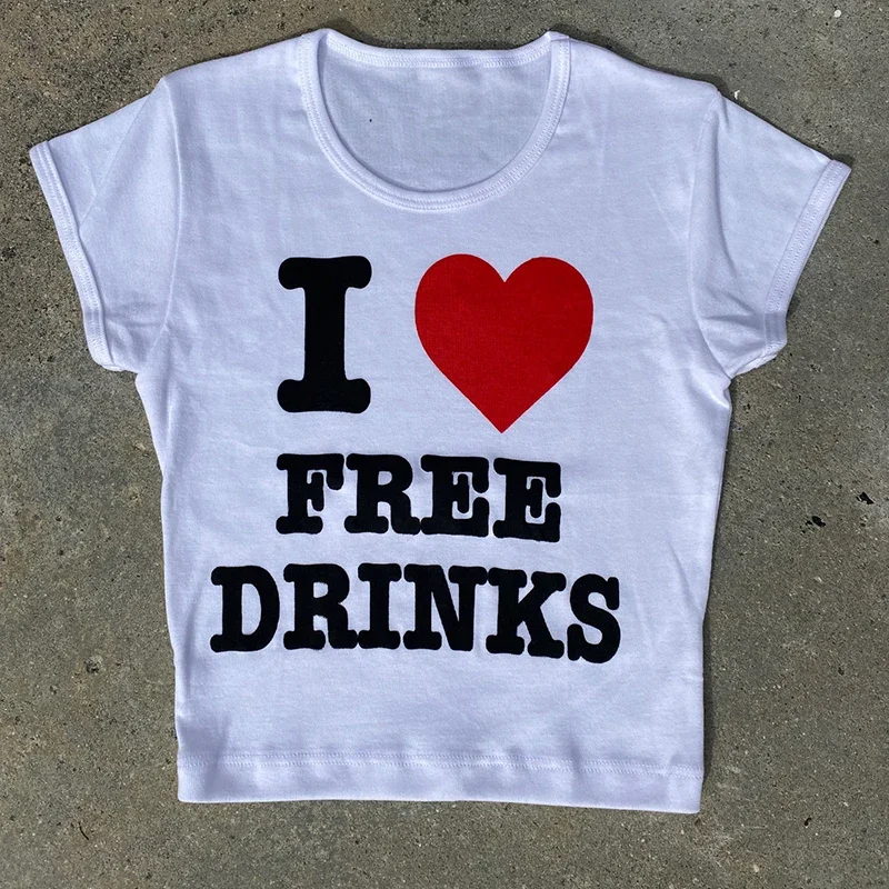 

I Love Free Drinks Funny Babe Tee Summer Fashion O Neck Cropped Tops for Women T Shirt Streetwear Y2k Ladies Clothes Camisetas