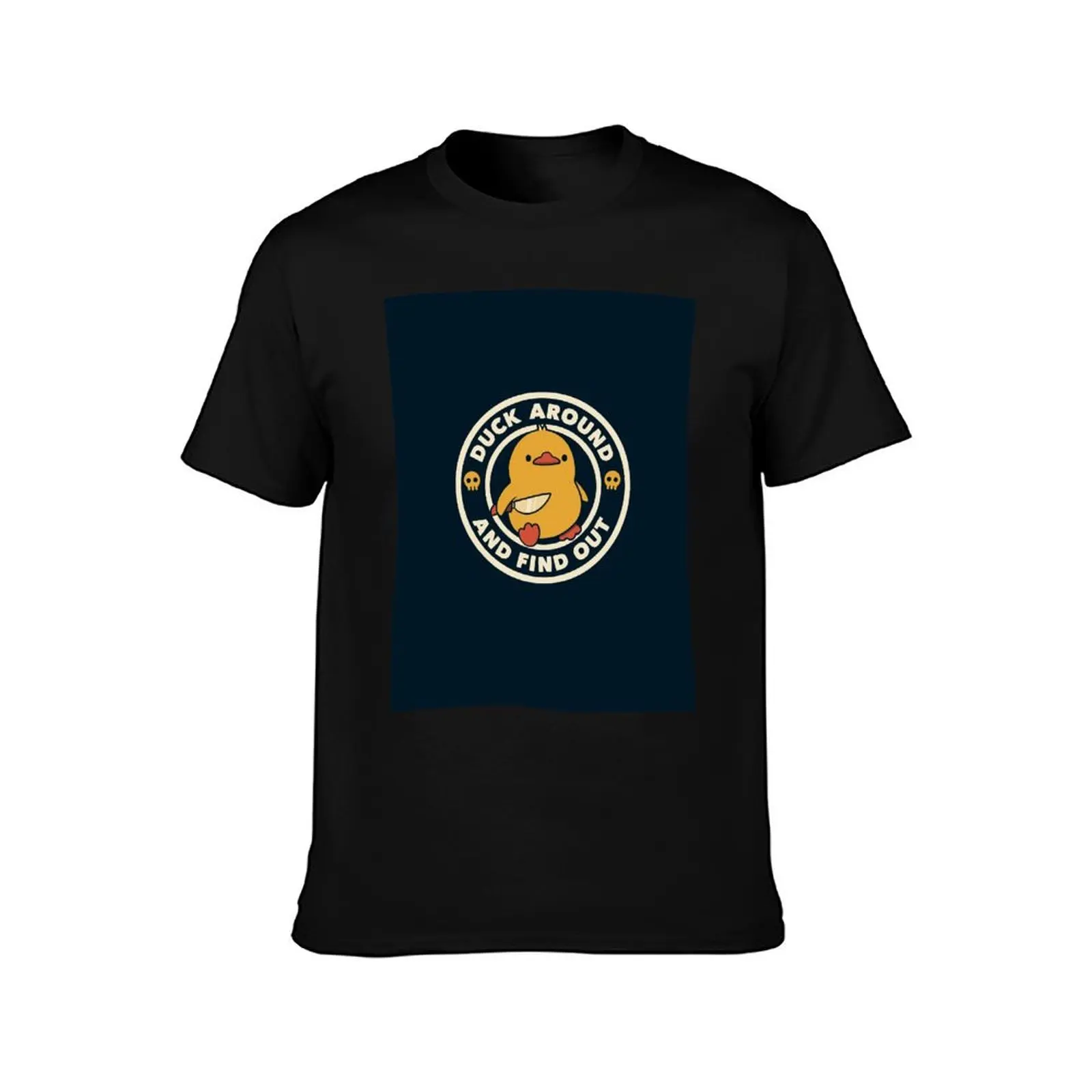 Duck Around And Find Out by Tobe Fonseca T-Shirt Trendy Casual Short Sleeve Shirt T-Shirt
