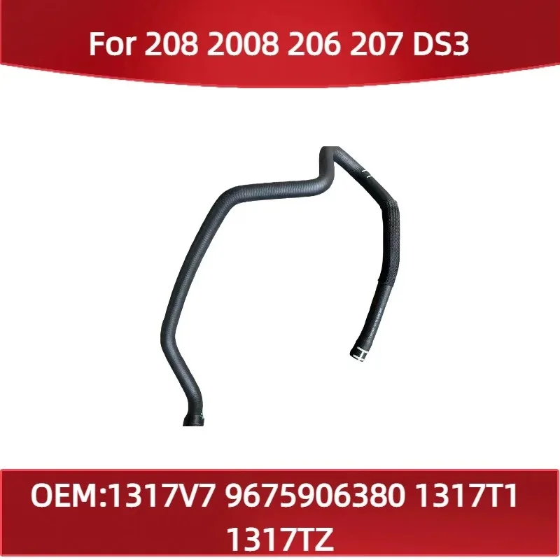 

1317V7 9675906380 Для Peugeot 208 2008 для Citroen 206 207 DS3 Шланг охлаждения радиатора Системы охлаждения 1317T1 1317TZ