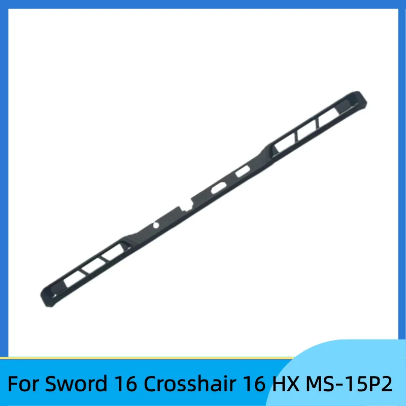 New Laptop For Crosshair 16 HX Sword 16 MS-15P2 Air outlet pressure strip shaft cover baffle