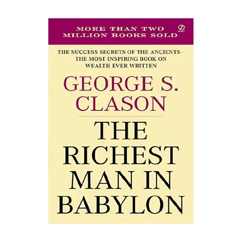 The Richest Man In Babylon By George S. Clason Financial Success Inspirational Reading Book