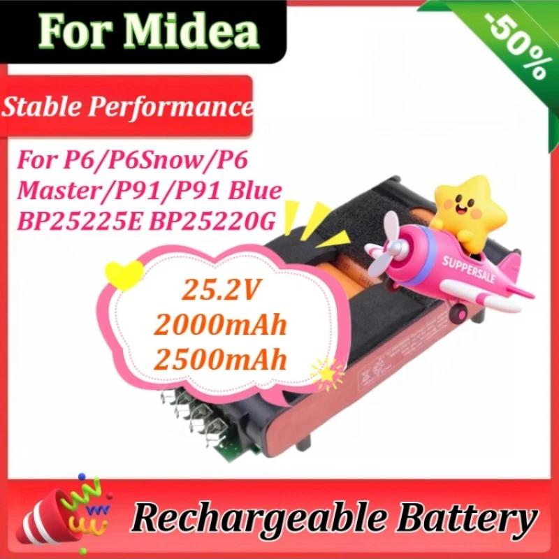 

25.2V 2000mAh/2500mAh for Midea BP25220G BP25225E P6 Snow P6 Master P91 Blue Wireless Vacuum Cleaner New Replacement Battery