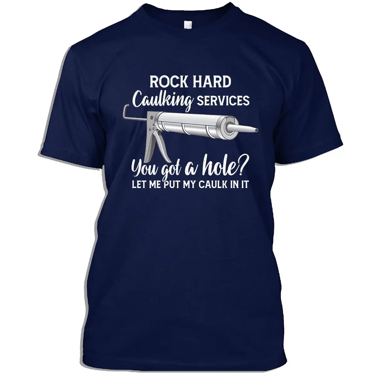 Construction Tshirt Funny Sayings Rock Hard Caulking Services Gift T-Shirt for Men Women Graphic Y2K oversized