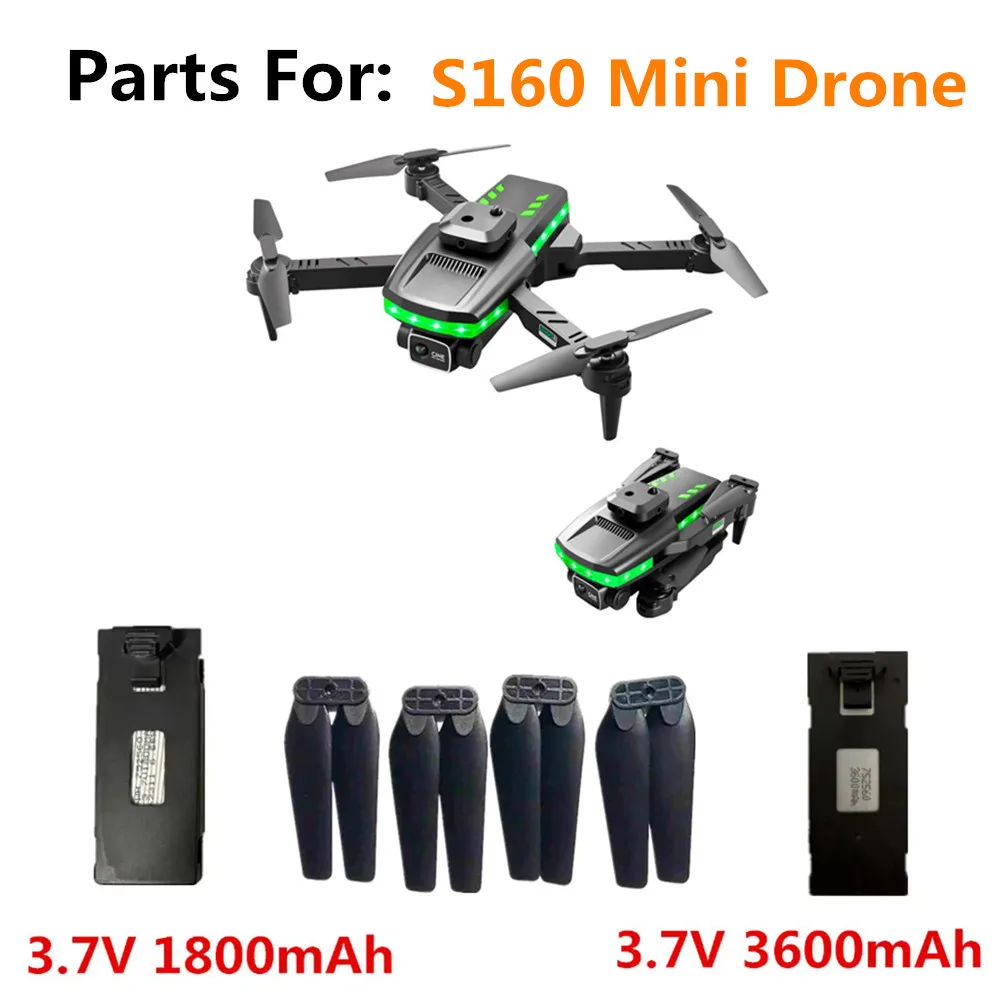 S160 Mini Drone Battery Accessories 3.7V 1800Mah / 3600mAh /Propeller Blade / S160 Mini Drone Spare Parts S160 Mini Battery