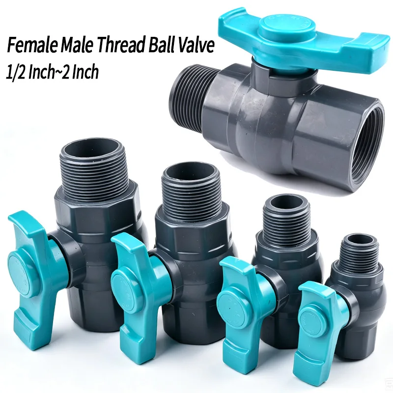 1PC 1/2 Inch~2 Inch Female Male Thread Ball Valve Garden Irrigation Water Control Valve Aquarium Fish Tank PVC Pipe Ball Valve