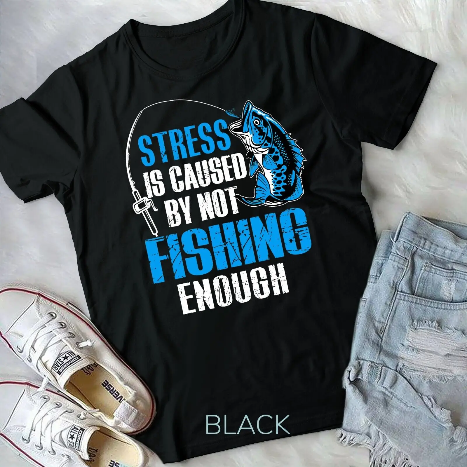 

Stress Is Caused By Not Fishing Enough Love Fishing T-Shirt Unisex T-shirt