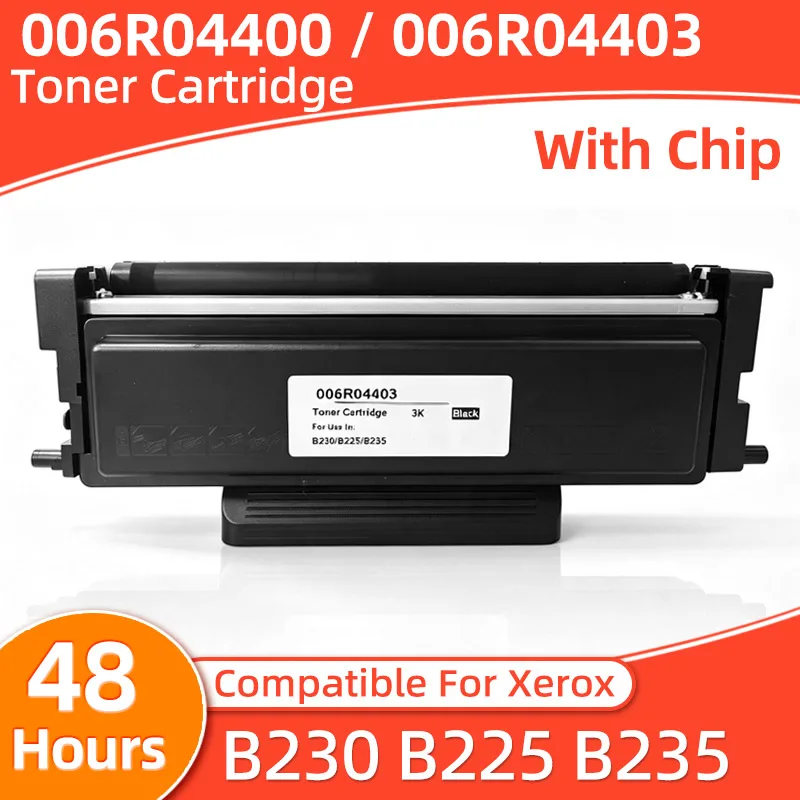 With chip B230 B225 B235 toner cartridge Compatible for Xerox 006R04403 006R04404 006R04400 006R04401 013R00691 Printer toner