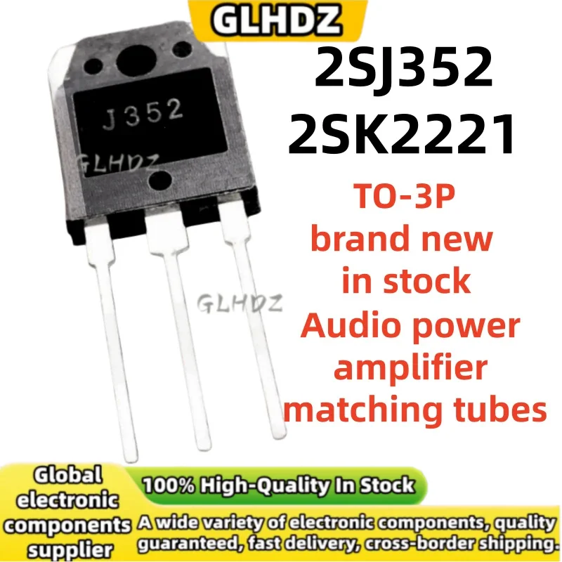 TO-3P 5Pcs/5Pairs 2SJ352 2SK2221 Audio power amplifier matching tubes brand new in stock
