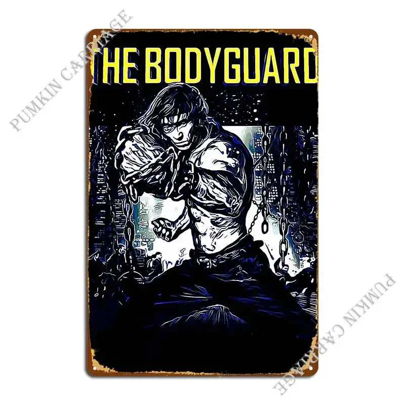 The Bodyguard Metal Signs Iron Mural Garage Wall Cave Garage Tin Sign Poster