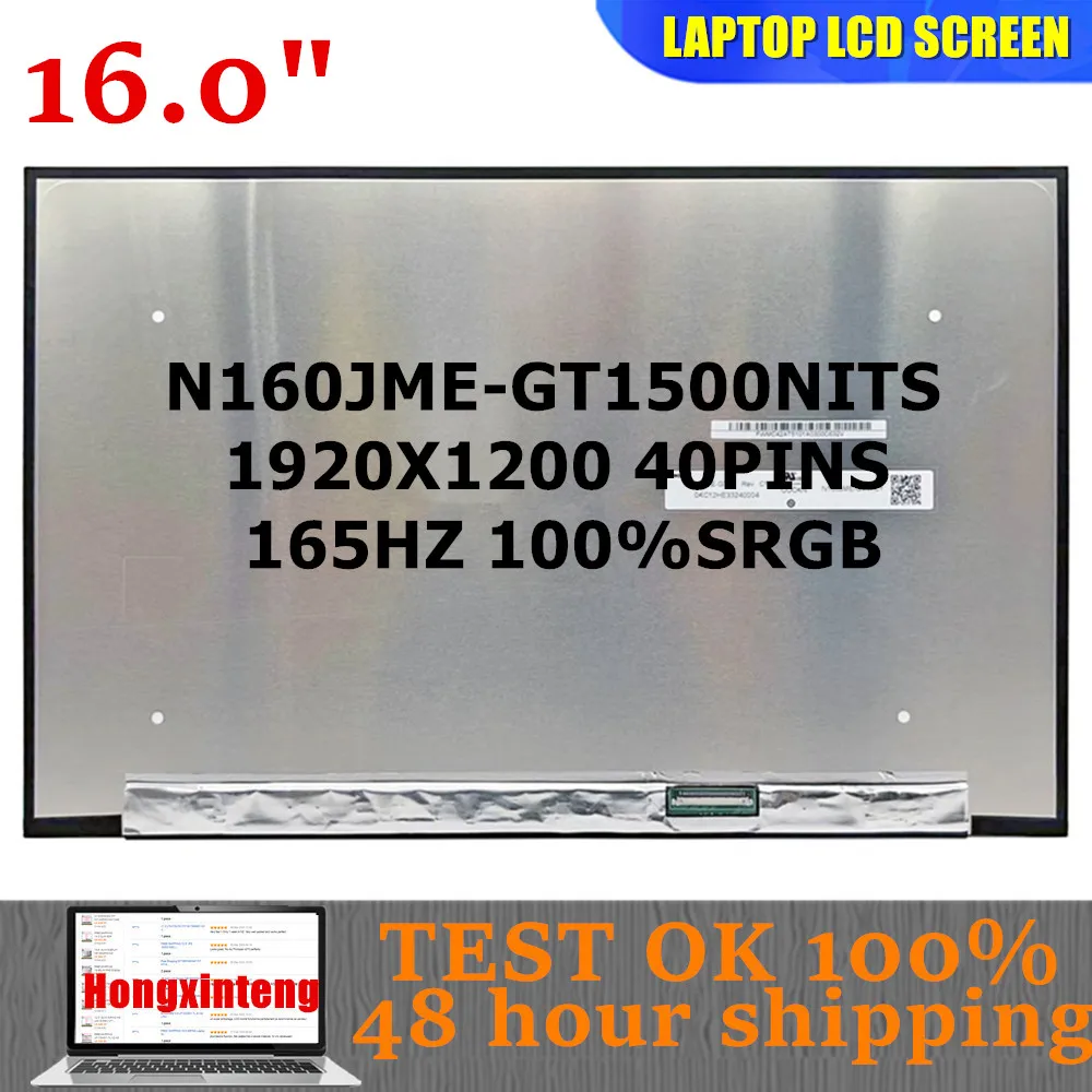 

N160JME-GT1 REV C1 N160JME GT1 Original NEW 16.0"INCH 40PINS 1920x1200 165HZ 500NITS 100%SRGB Display Panel Matrix LCD Screen