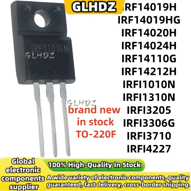 new 10pcs IRF14019H IRF14019HG IRF14020H IRF14024H IRF14110G IRF14212H IRFI1010N IRFI1310N IRFI3205 IRFI3306G IRFI3710 IRFI4227