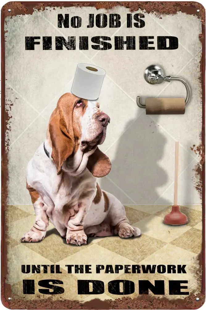 Finamille Basset Hound Dog Bathroom Tin Sign Roll Paper No Job is Finished Vintage Tin Sign for Toilet Bathroom Garden Bar Farm