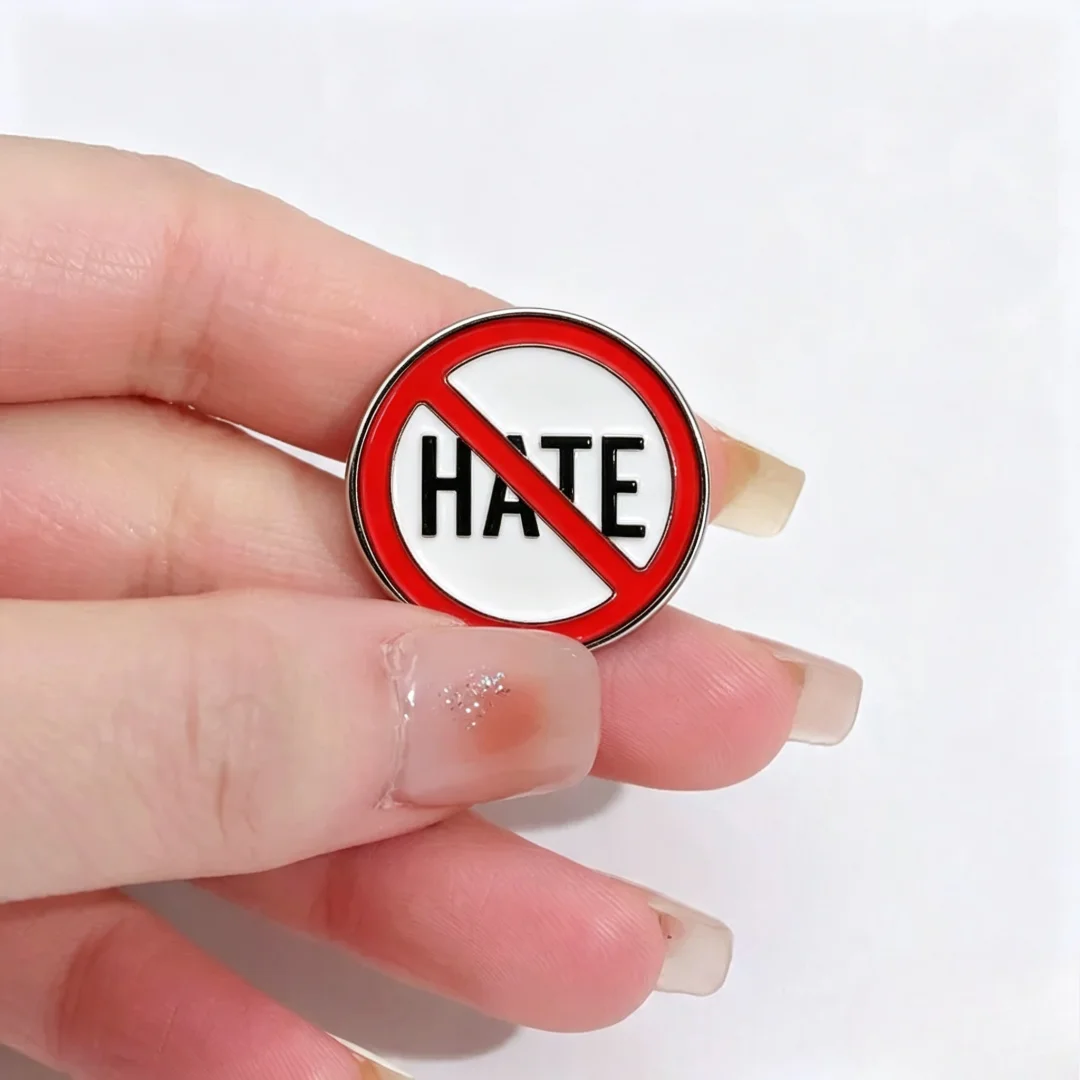 Anti Hate Traffic Sign Enamel Brooch Equality Peace Kindness Slogan Metal Lapel Pin Bag Hat Social Justice Tolerance Decor Badge