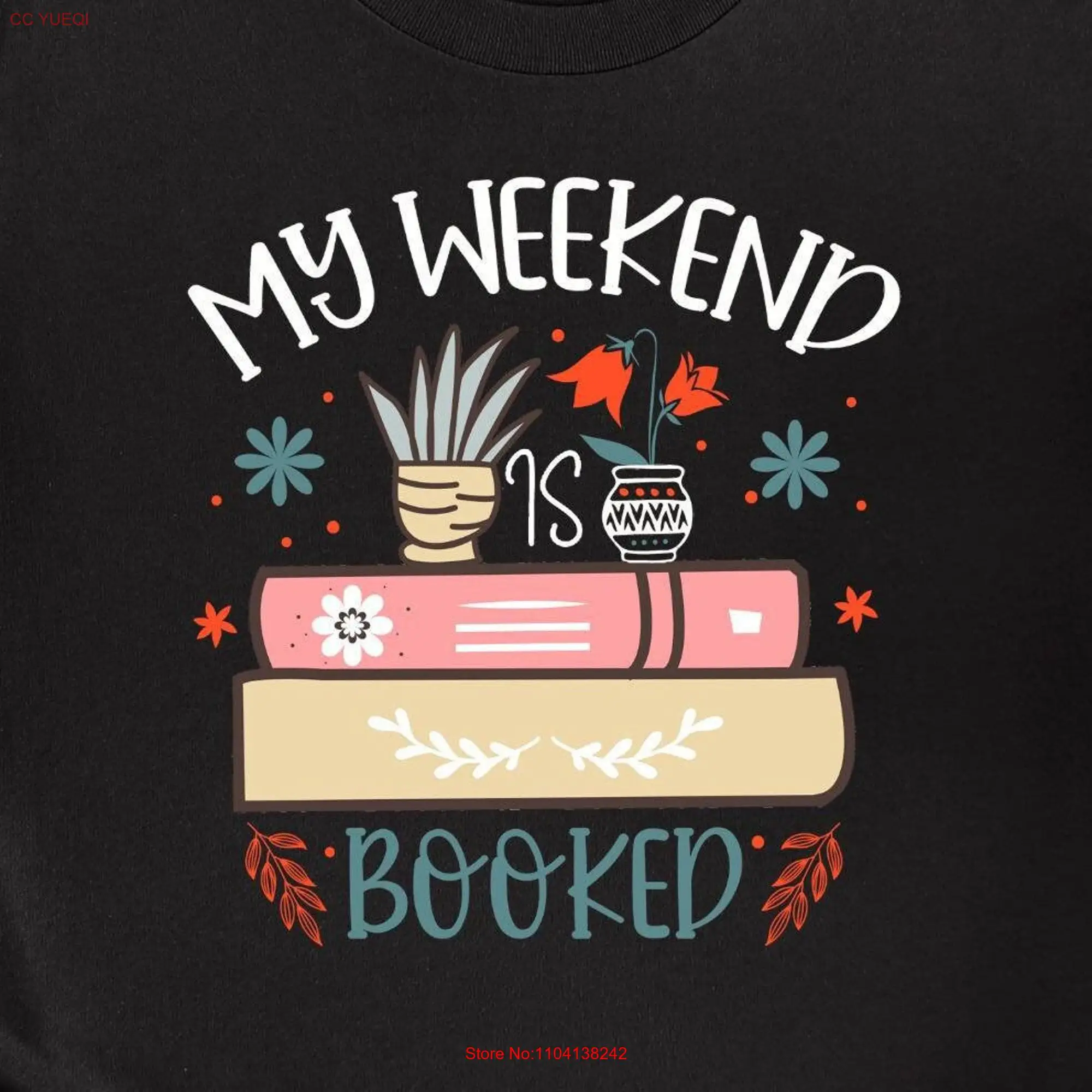 My Weekend Is Booked T Shirt Reading Book For Her Mom Lover long or short sleeves