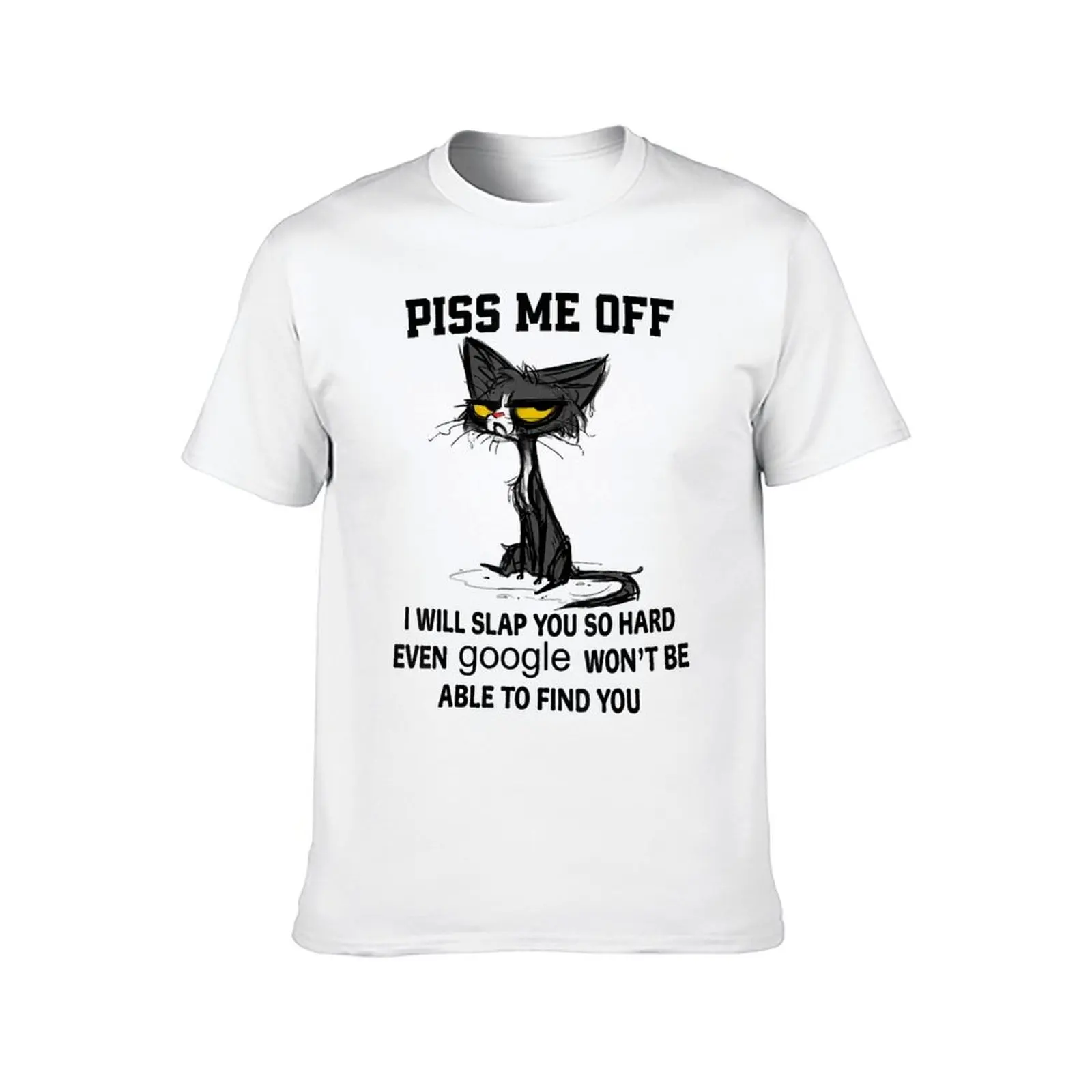 Piss me off i will slap you so hard funny cat gifts T-Shirt t shirt man designer t shirts for man pack cotton T-Shirt