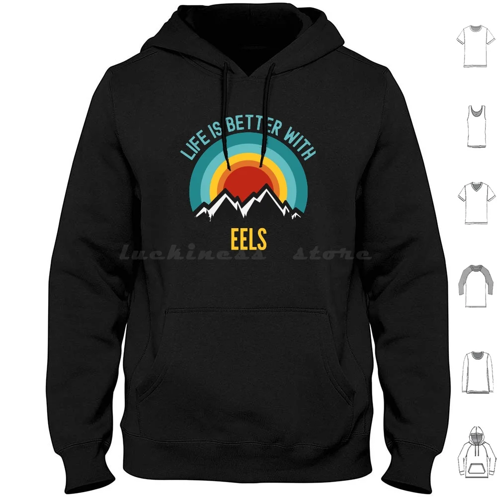 Eels Gifts , Life Is Better With Eels Hoodie cotton Long Sleeve Eels Funny