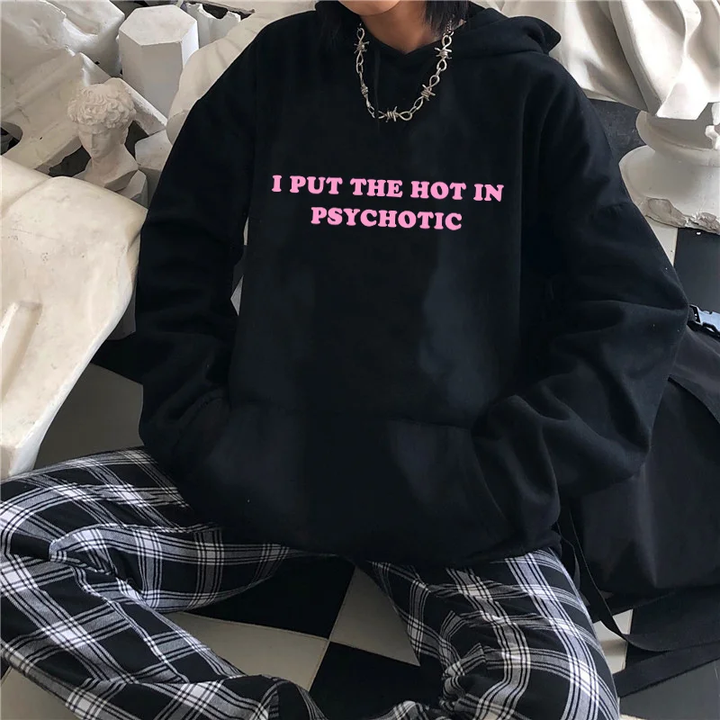 

I Put the Hot in Psychotic Letter Graphic Hoodie Women Pink Hoodies Sweatshirt Men Pullover Fall Winter Casual Unisex Streetwear