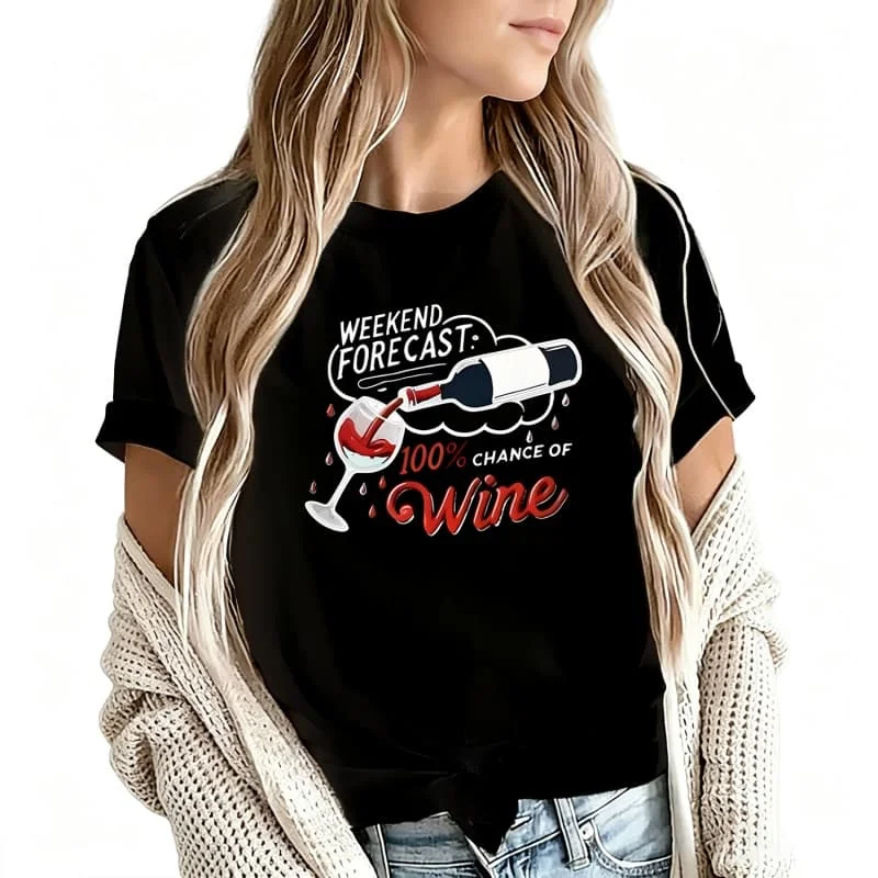 Weekend Forecast 100% Chance of Wine Women's T-Shirt 100% Cotton Funny Graphic Short Sleeve Tee Novelty Shirt Casual Crew Neck Top S-5Xl
