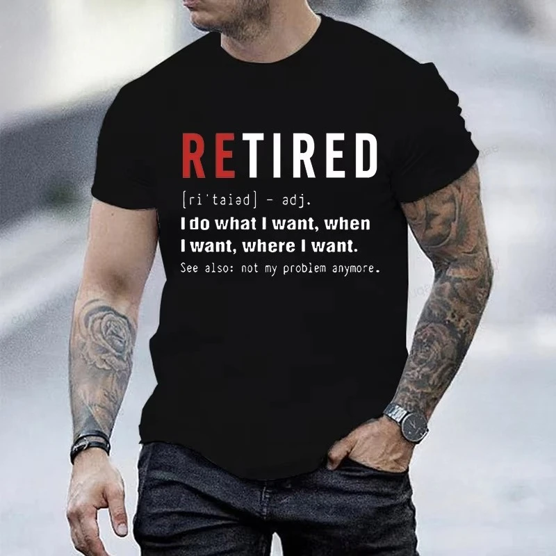 T-shirt Retired Defination pour hommes et femmes, t-shirt à manches courtes, t-shirts imprimés « I Do What I Want » pour hommes et femmes