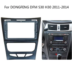 Car Radio Head Unit Fascia For DONGFENG DFM S30 H30 2011-2014 Auto Stereo Plastic Panel Mount Bezel Faceplate Frame Kit