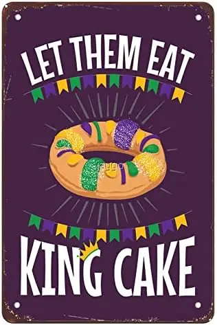 1p,Funny Mardi Gras Let Them Eat King Cake Signs Vintage Metal Sign Retro Vintage Tin Sign Metal Poster Wall Art Decor  Inches